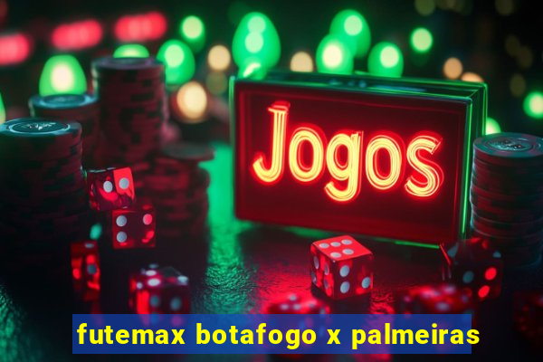 futemax botafogo x palmeiras